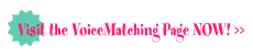 Visit the Voicematching Page Now!